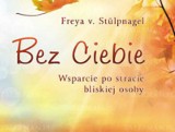 Książka: Bez Ciebie. Wsparcie po stracie bliskiej osoby