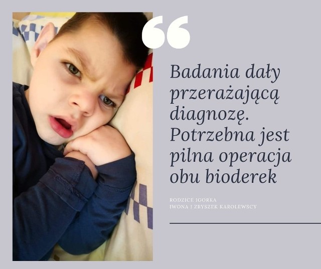 U Igorka zdiagnozowano dziecięce porażenie mózgowe, małogłowie, hipoplazje ciała modzelowatego, encefalopatię niedotlenieniowo - niedokrwienną, zanik nerwu wzrokowego, liczne krwiaki przymózgowe, kamicę pęcherzyka żółciowego. Rozwój psycho - ruchowy jest znacznie opóźniony. Ma problemy z napięciem mięśniowym.