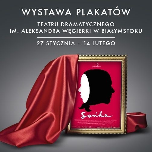Wystawa plakatów Teatru Dramatycznego im. Aleksandra Węgierki w Alfa Centrum