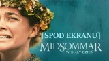 "Midsommar. W biały dzień": Czy warto iść na ten film  do kina? [recenzja wideo, Spod Ekranu]