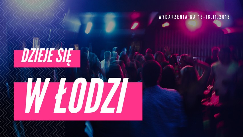 PRZEJDŹ DALEJ i sprawdź najlepsze wydarzenia w Łodzi!