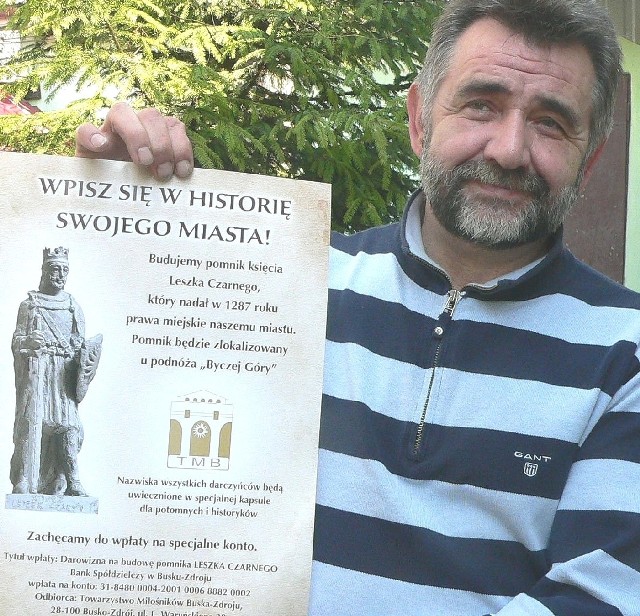 Pomysłodawcą budowy pomnika księcia Leszka Czarnego jest Leszek Gadawski, prezes Towarzystwa Miłośników Buska-Zdroju.