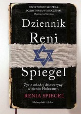 Renia Spiegel – Dziennik Reni Spiegiel. Życie młodej dziewczyny w cieniu Holocaustu