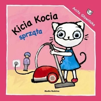 Kicia Kocia to bohaterka serii książeczek dla mniejszych...
