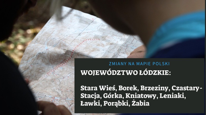Zmiany na mapie Polski. W 2019 roku z mapy kraju znikną nazwy aż 32 miejscowości, a 21 zmieni swoje nazwy