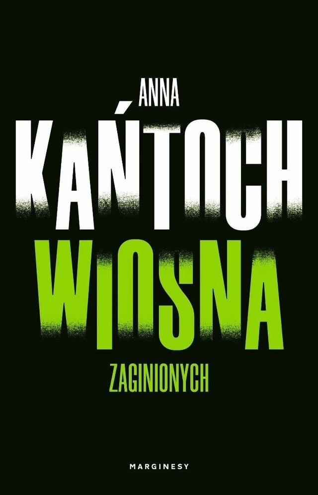 Anna Kańtoch – Wiosna zaginionych