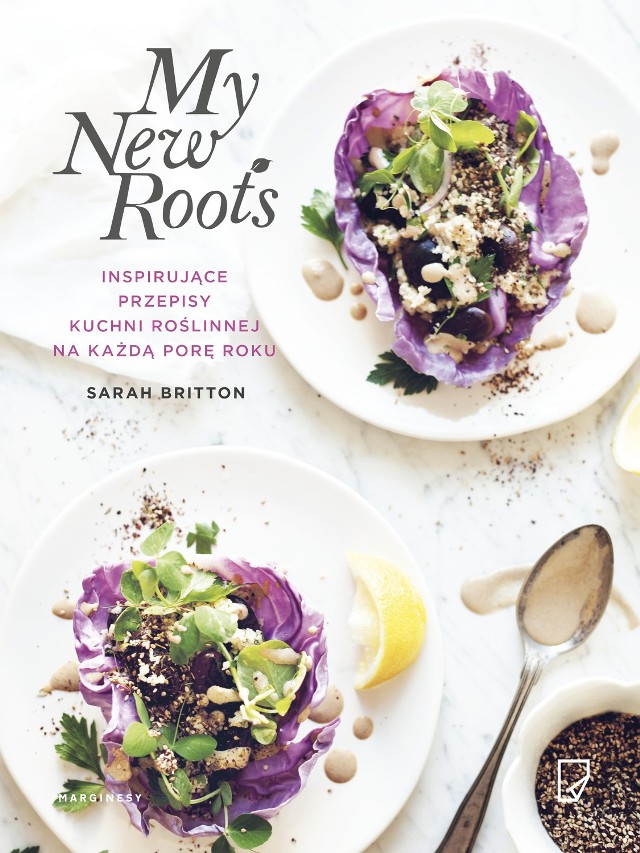 „My New Roots” to interesujący zbiór przepisów kuchni roślinnej.