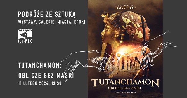 Film o Tutanchamonie obejrzymy w kinie Rejs w tę niedzielę