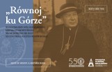 „Równoj ku Górze”. Prymas Tysiąclecia - Kardynał Stefan Wyszyński zostanie uczczony