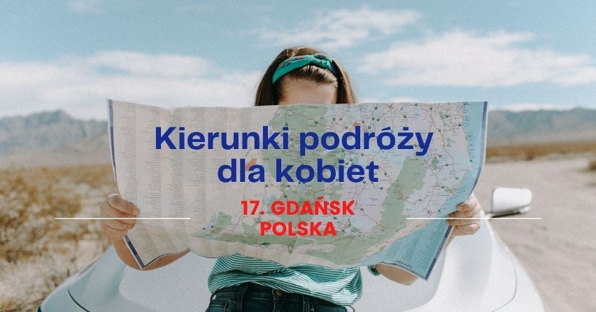 Najlepsze kierunki dla kobiet podróżujących solo według Holidu. Gdańsk w TOP 20