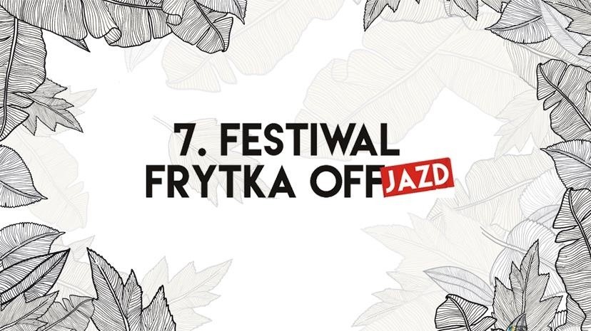 Festiwal Frytka OFF-jazd rusza dziś w Częstochowie PROGRAM, JAK DOJECHAĆ