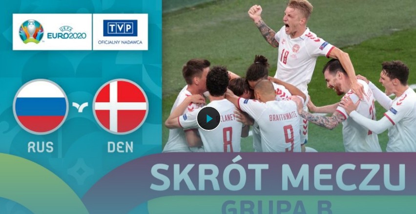 Euro 2020. Skrót meczu Rosja - Dania 1:4 [WIDEO]. Koncert gry Duńczyków