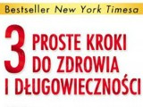 Poradnik: 3 proste kroki do zdrowia i długowieczności