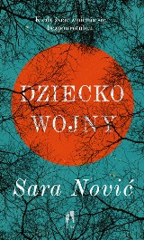 Recenzja książki: Sara Nović „Dziecko wojny”