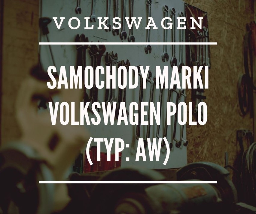 Samochody marki Volkswagen Polo (typ: AW)...