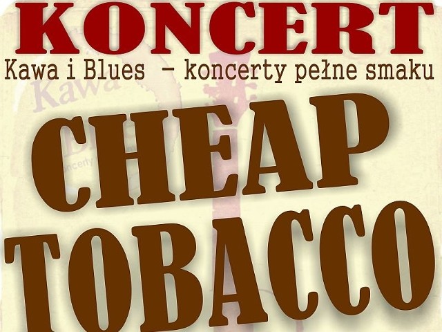 W czwartek w kawiarni Stop Klatka w ośrodku kultury zagra bluesowa formacja Cheap Tabacco z Krakowa.