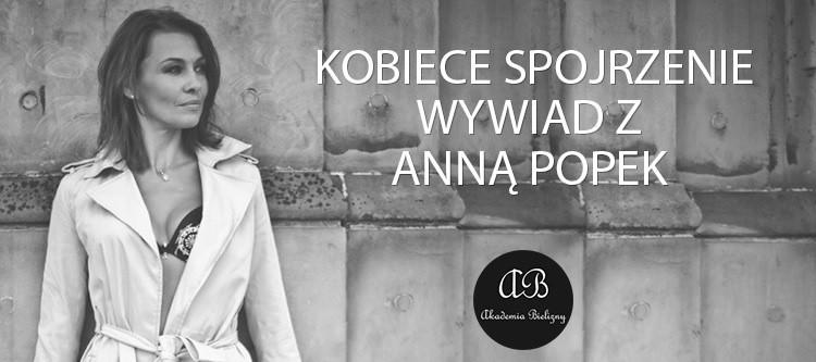 Kobiece spojrzenie na bieliznę – Anna Popek