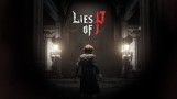 Lies of P - premiera, cena, wymagania, fabuła, rozgrywka, świat, grafika i wszystko, co wiemy o grze z Pinokiem (Aktualizacja 17.01.2022)