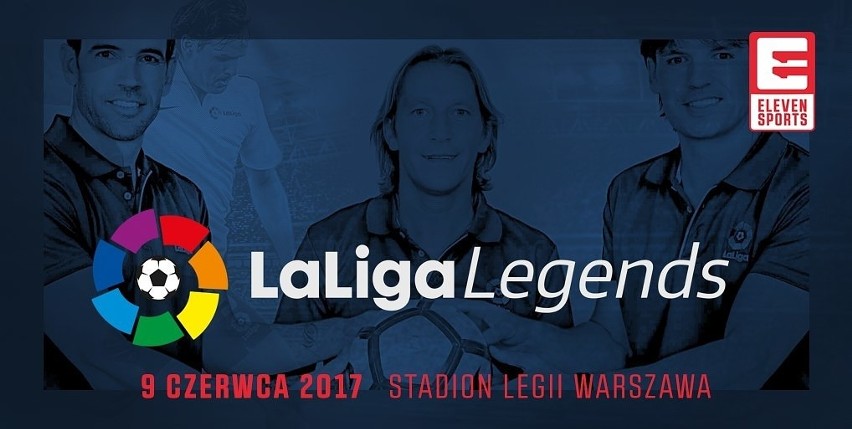 Mecz LaLiga Legends - Gwiazdy Reprezentacji Polski 9 czerwca w Warszawie! Transmisja w Eleven Sports! [WIDEO]