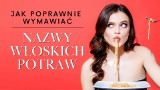 Lubisz włoską kuchnię? Sprawdź, jak poprawnie wymawiać nazwy takich potraw jak spaghetti, tagliatelle, bruschetta 