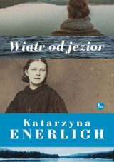 Katarzyna Enerlich - Wiatr od jezior