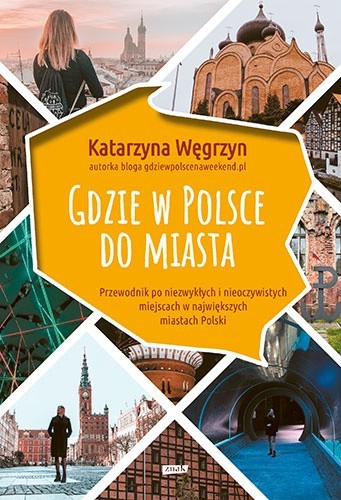 "Gdzie w Polsce do miasta" Katarzyna Węgrzyn...