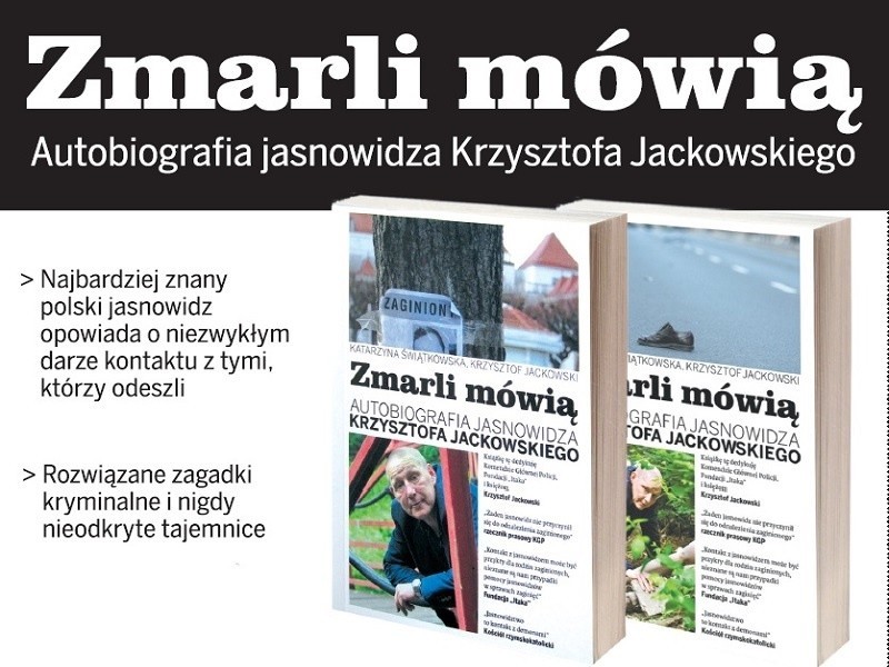 "Zmarli mówią" - autobiografia jasnowidza Krzysztofa Jackowskiego