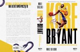 Kobe Bryant w pogoni za nieśmiertelnością [SPORTOWA PÓŁKA]