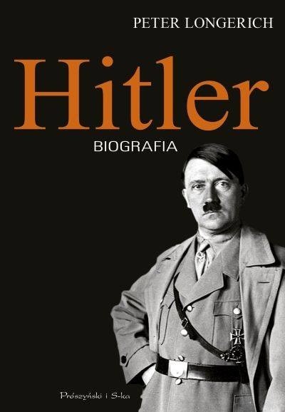 Peter Longerich "Hitler. Biografia" (Prószyński i S-ka)...