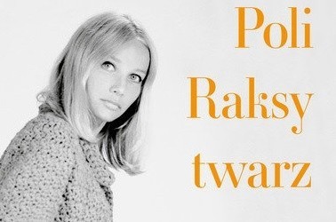 Czyta się. "Poli Raksy twarz". O biografii "najpiękniejszej ze wszystkich polskich blondynek"