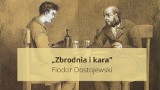 Fiodor Dostojewski „Zbrodnia i kara”. Matura 2023 – najważniejsze informacje dotyczące lektury obowiązkowej