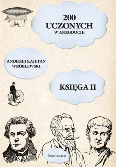 Książka napisana w formie felietonów zawiera ciekawe anegdoty o znanych naukowcach.