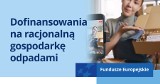 Dofinansowania na racjonalną gospodarkę odpadami