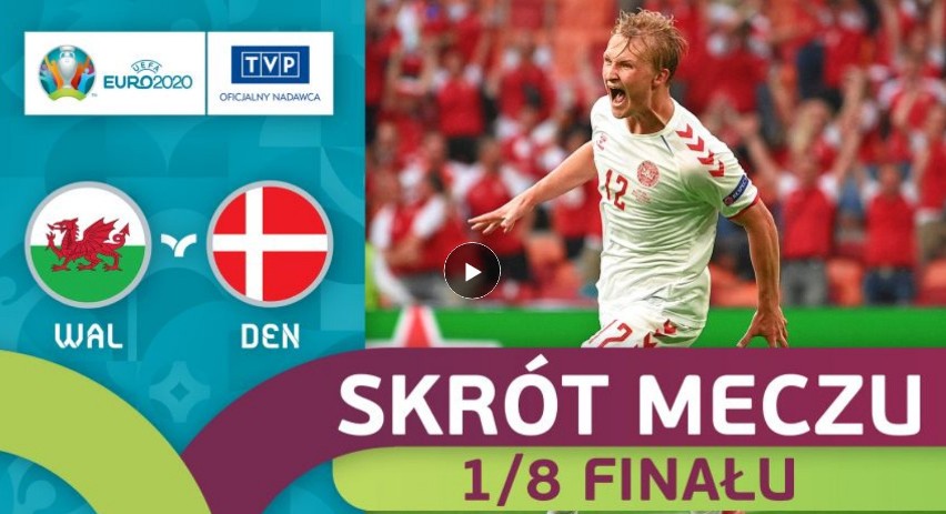 Euro 2020. Skrót meczu 1/8 finału Walia - Dania 0:4 [WIDEO]