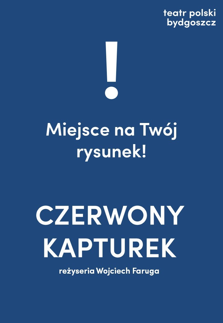 Dzieci, stwórzcie plakat do nowego spektaklu Teatru Polskiego w Bydgoszczy