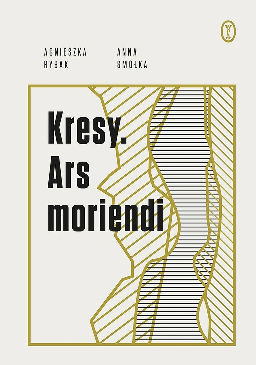 Agnieszka Rybak, Anna Smółka – Kresy. Ars moriendi