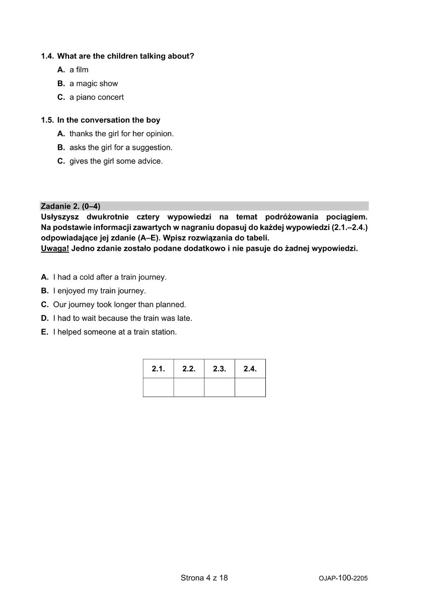 ZADANIE 2
2.1 E
2.2.A
2.3 C
2.4 B