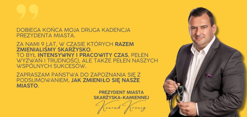 „Razem zmieniliśmy Skarżysko” - Prezydent Miasta Konrad Krönig podsumowuje dwie kadencje