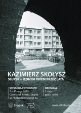 Miasto w obiektywie Kazimierza Skołysza - wernisaż i wystawa w OT Rondo w Słupsku 