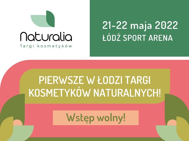 Już 21-22 maja w Łódź Sport Arena odbędą się PIERWSZE w Łodzi TARGI KOSMETYKÓW NATURALNYCH