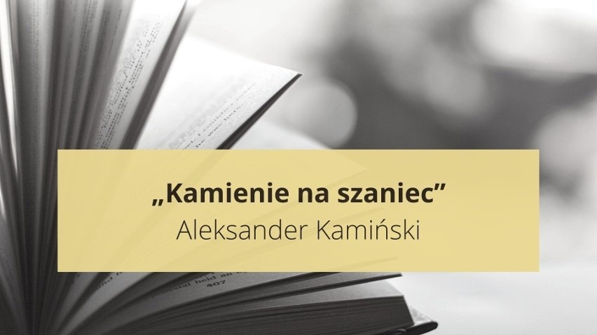 Opracowanie Lektury Kamienie Na Szaniec