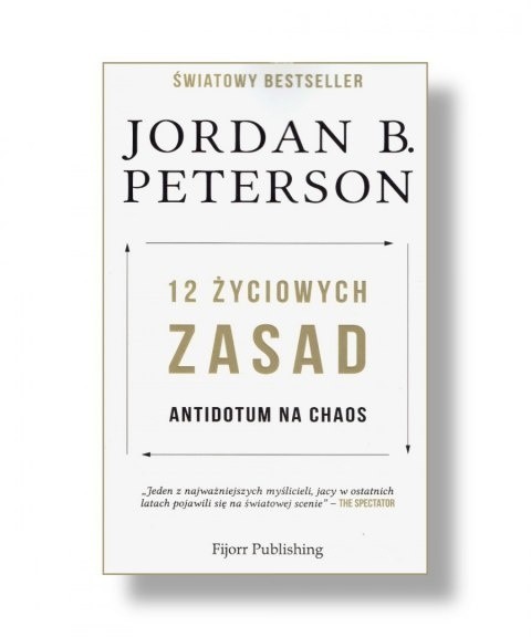 Jordan B. Peterson „12 życiowych zasad. Antidotum na chaos”, tłum.: Krzysztof Zuber, Fijorr Publishing, Wrocław 2018