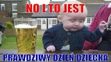 Dziś dzień dziecka! Mamy dla was najlepsze memy na 1 czerwca! 