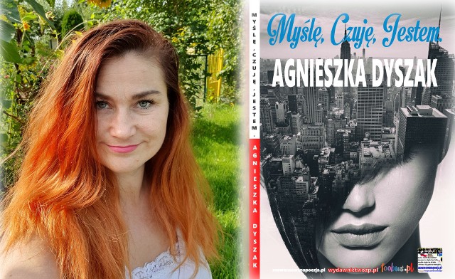 Agnieszka Dyszak i jej debiutancki tomik poezji „Myślę, Czuję, Jestem”