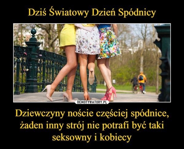 Zobacz najlepsze memy ze spódnicą w roli głównej >>>