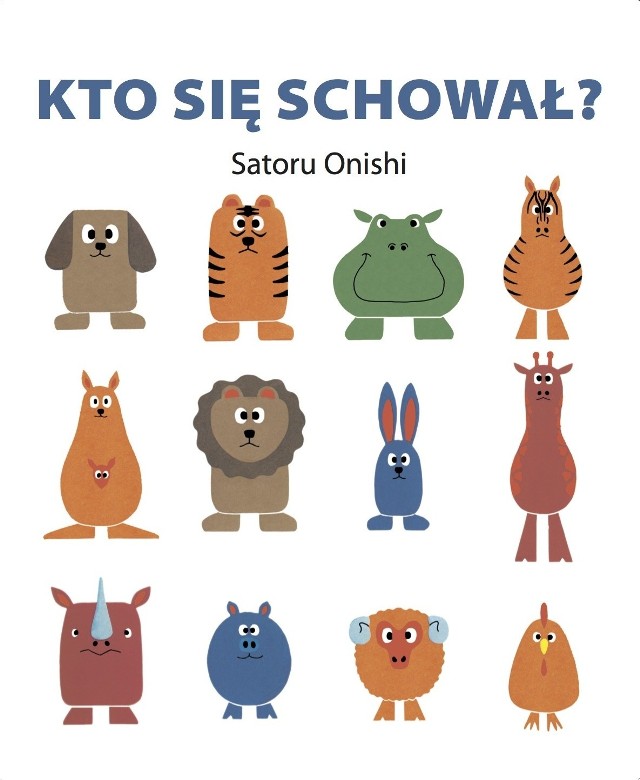 Kto się schował, Satoru Onishi, Poznań 2013. Sugerowany wiek 1+