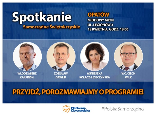 Plakat promujący spotkanie z politykami Platformy Obywatelskiej w Opatowie.