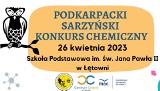  Patronat Nowin. W środę 26 kwietnia finał Podkarpackiego Sarzyńskiego Konkursu Chemicznego w Łętowni