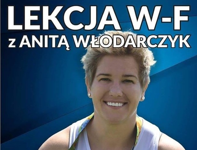 Dwukrotna mistrzyni olimpijska w rzucie młotem Anita Włodarczyk w Połańcu poprowadzi lekcję wychowania fizycznego.