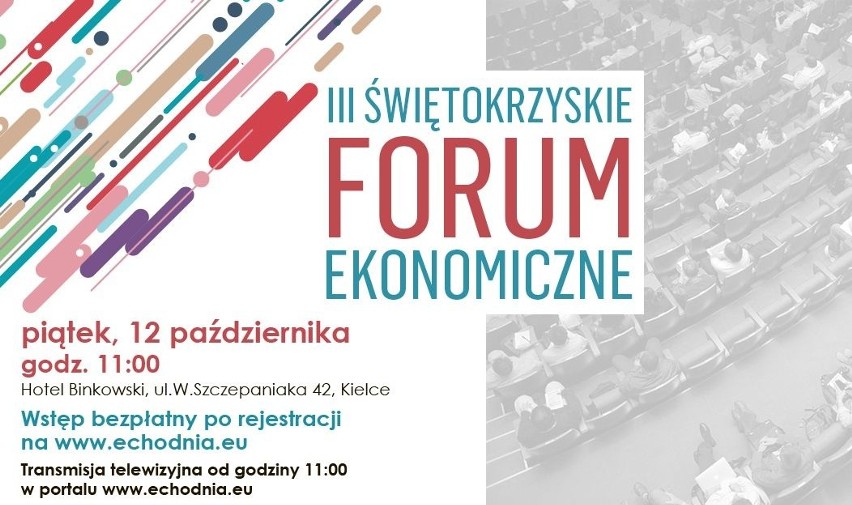 III Świętokrzyskie Forum Ekonomiczne w Kielcach. Przyszłość regionu w gorącej debacie 
